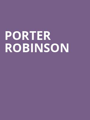 Porter Robinson, Revel Entertainment Center, Albuquerque