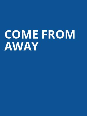 Come From Away, Popejoy Hall, Albuquerque