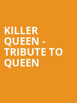 Killer Queen Tribute to Queen, Popejoy Hall, Albuquerque