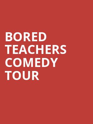 Bored Teachers Comedy Tour, Kiva Auditorium, Albuquerque