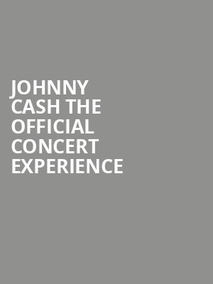 Johnny Cash The Official Concert Experience, Popejoy Hall, Albuquerque