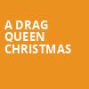 A Drag Queen Christmas, Popejoy Hall, Albuquerque