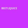 Beetlejuice, Popejoy Hall, Albuquerque
