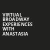 Virtual Broadway Experiences with ANASTASIA, Virtual Experiences for Albuquerque, Albuquerque